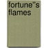 Fortune''s Flames