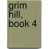 Grim Hill, Book 4 door Linda DeMeulemeester