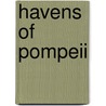 Havens Of Pompeii door nicoline Louw