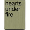 Hearts Under Fire by Kelly Wyre