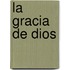 La gracia de Dios