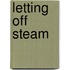 Letting Off Steam
