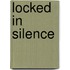 Locked in Silence