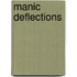 Manic Deflections