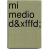 Mi Medio D&xfffd; by Doris Fisher