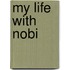 My Life With Nobi