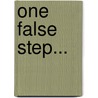 One False Step... door Richard Tongue