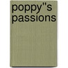 Poppy''s Passions door Stephanie Beck