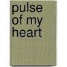 Pulse Of My Heart door R.L. Wachlin