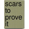Scars To Prove It door Craig Warren