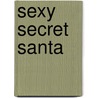 Sexy Secret Santa door Paige Tyler