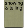 Showing & Telling door Laurie Alberts