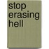 Stop Erasing Hell