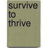 Survive To Thrive door Jay Maymi