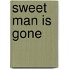 Sweet Man Is Gone door Peggy Ehrhart