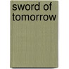 Sword Of Tomorrow door Henry Kuttner