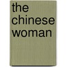 The Chinese Woman door Patricia Ahearn