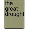 The Great Drought door Capt Sp Meek