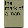 The Mark of a Man door Maggie Lee