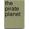 The Pirate Planet by Charles W. Diffin