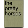 The Pretty Horses by Laurie Davidson