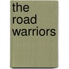 The Road Warriors door Joe "Animal" Laurinaitis