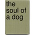 The Soul Of A Dog