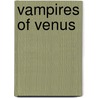 Vampires of Venus by Anthony Pelcher