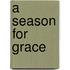 A Season For Grace