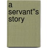 A Servant''s Story door Paul Jackson