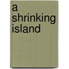 A Shrinking Island door Joshua Esty