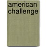 American Challenge door Susan Martins Miller