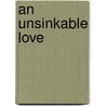 An Unsinkable Love door Terri Benson
