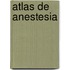 Atlas De Anestesia