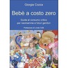 Bebè a costo zero door Giorgia Cozza