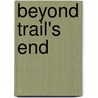 Beyond Trail's End door Judy Arquette Brassard