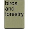 Birds And Forestry door Roderick Leslie