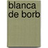 Blanca De Borb