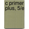 C Primer Plus, 5/e door Stephen Prata