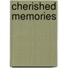 Cherished Memories by Beverly Jacques Anderson Phd