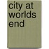 City at Worlds End