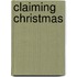 Claiming Christmas