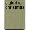 Claiming Christmas door Naima Simone