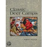 Classic Deer Camps by Robert Wegner
