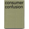 Consumer Confusion door Roberto Calderon-Colin