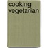Cooking Vegetarian