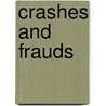 Crashes And Frauds door Jannie Velez