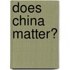 Does China Matter? door Barry Buzan