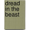Dread in the Beast door Edward Lee
