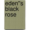 Eden''s Black Rose door Julia Park Tracey